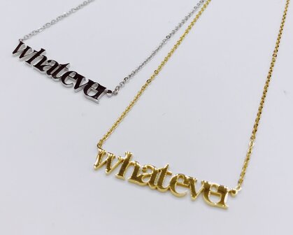 ketting &quot;whatever&quot;